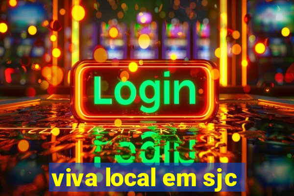 viva local em sjc